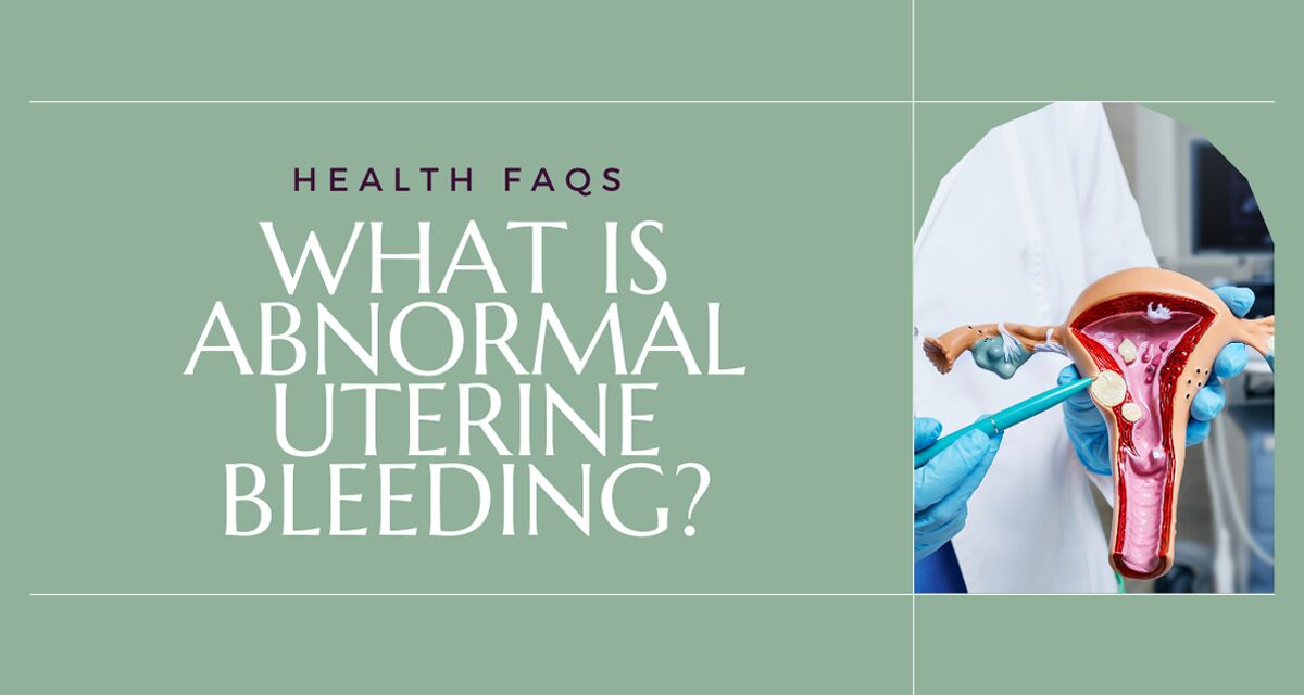 What Is Abnormal Uterine Bleeding?