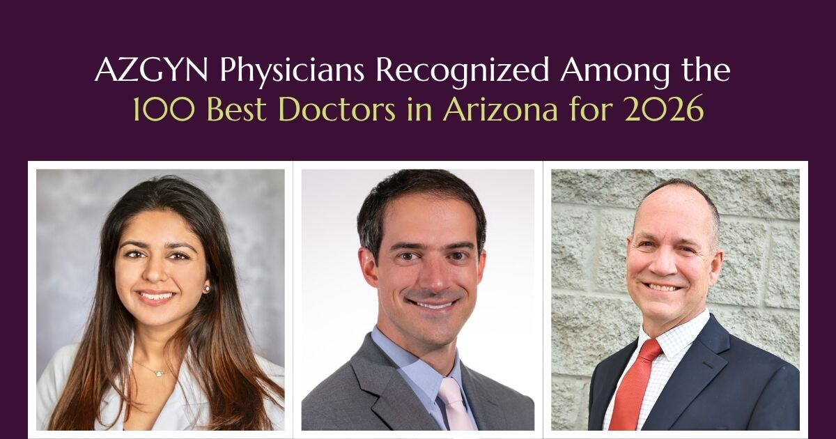 AZGYN Physicians Recognized Among the 100 Best Doctors in Arizona for 2026